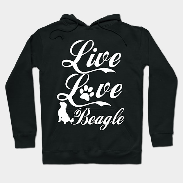 Live love beagle Hoodie by doglover21